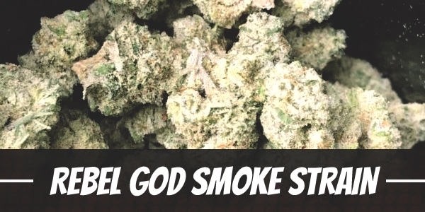 Rebel God Smoke Strain